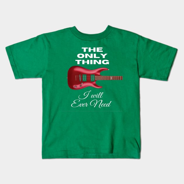 The Only Thing I Will Ever Need Kids T-Shirt by infinitemusicstudios